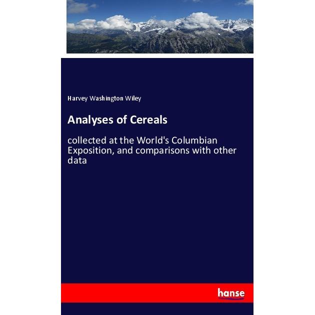 Analyses of Cereals, Fachbücher von Harvey Washington Wiley