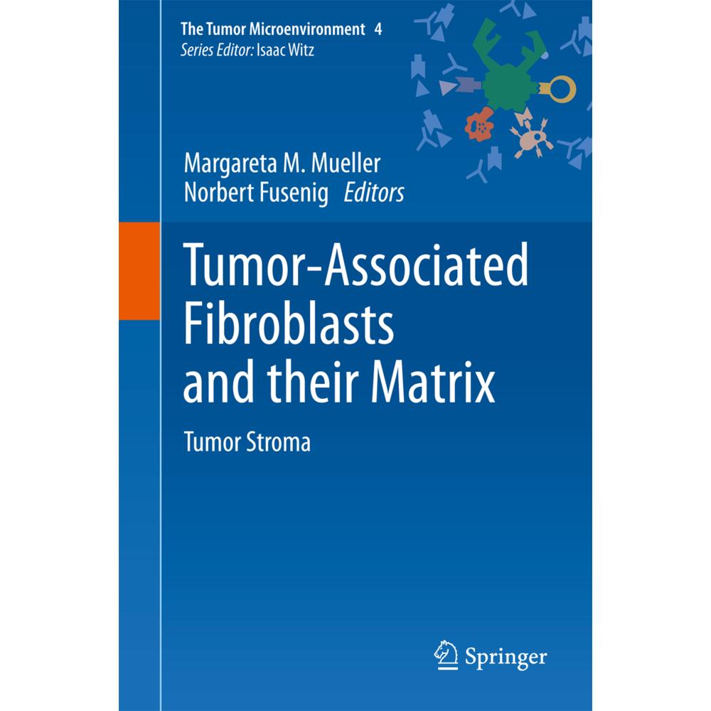 Tumor-Associated Fibroblasts and their Matrix, Fachbücher
