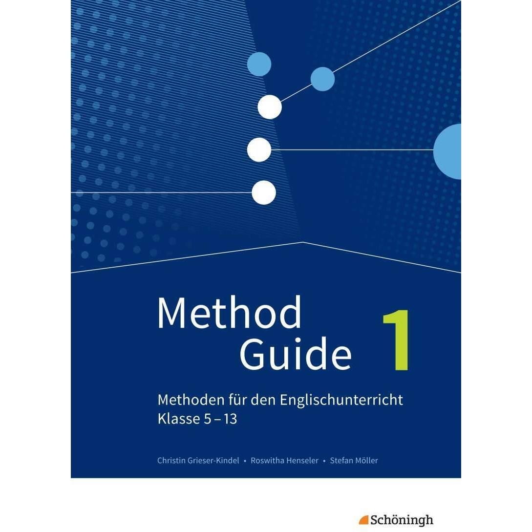 Method Guide 1. 5.-13. Schuljahr, Schulbücher von Christin Grieser-Kindel, Roswitha Henseler
