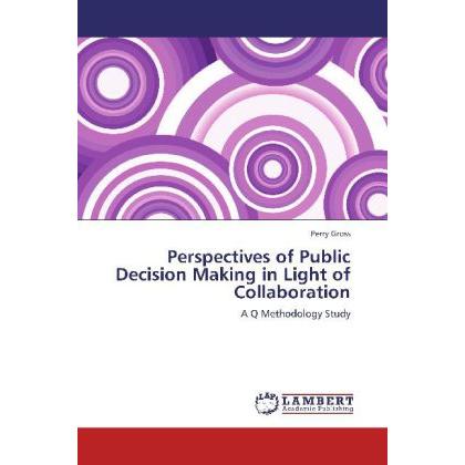 Perspectives of Public Decision Making in Light of Collaboration, Fachbücher