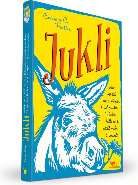Produktbild Jukli oder wie ich einen kleinen Esel an der Backe hatte und nicht mehr loswurde (Deutsch, Corinna C. Poetter, 2022)