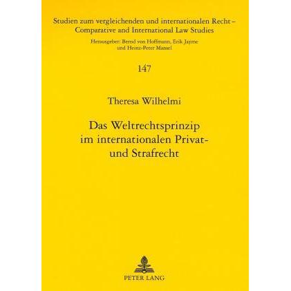 Das Weltrechtsprinzip im internationalen Privat- und Strafrecht, Fachbücher von Theresa Wilhelmi
