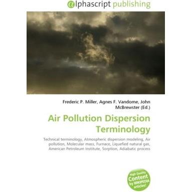 Air Pollution Dispersion Terminology, Fachbücher von Agnes F. Vandome, Frederic P. Miller, John McBrewster