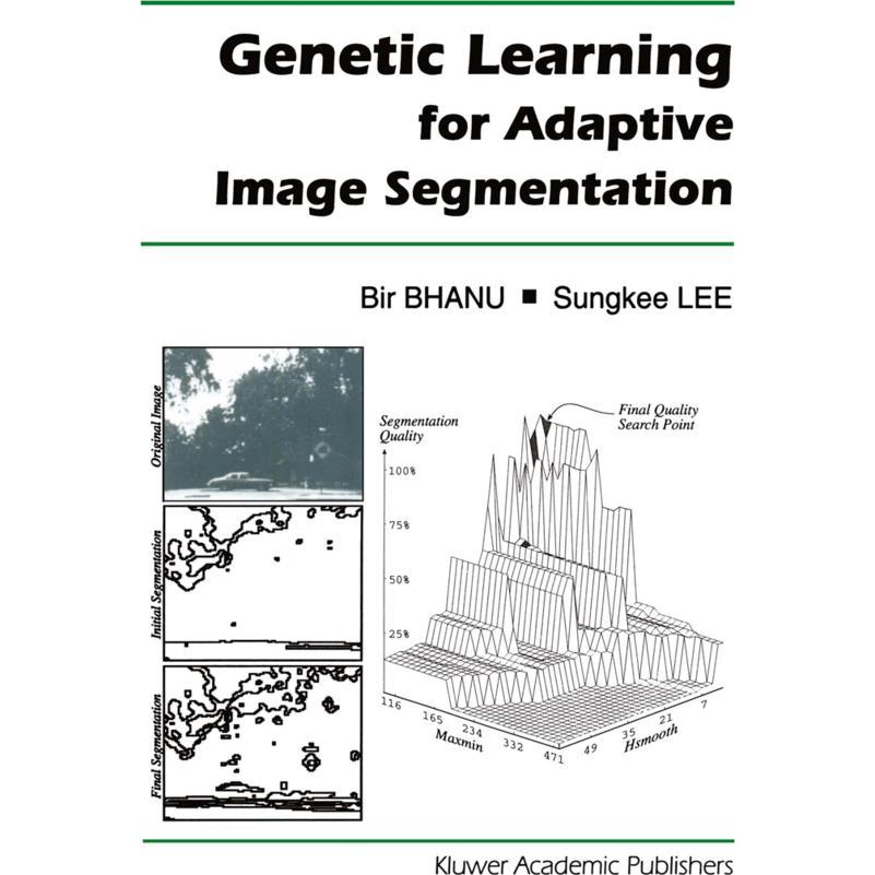 Genetic Learning for Adaptive Image Segmentation, Fachbücher von Bir Bhanu, Sungkee Lee
