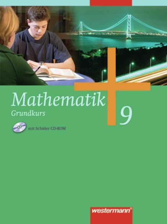 Produktbild Mathematik Grundkurs 9. Allgemeine Ausgabe 2006. Schülerband (Deutsch, Andreas Koepsell, Jochen Herling, Karl-Heinz Kuhlmann, Uwe Scheele, Wilhelm Wilke, 2010)