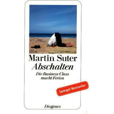 Abschalten, Belletristik von Martin Suter