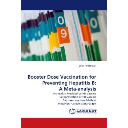 Booster Dose Vaccination for Preventing Hepatitis B: A Meta-analysis, Fachbücher von Jalal Poorolajal