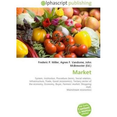 Market, Fachbücher von Agnes F. Vandome, John McBrewster, Frederic P. Miller