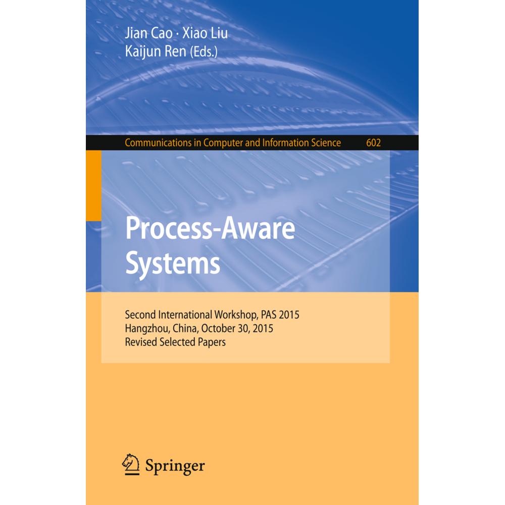 Process-Aware Systems, Fachbücher von Jian Cao, Kaijun Ren, Xiao Liu