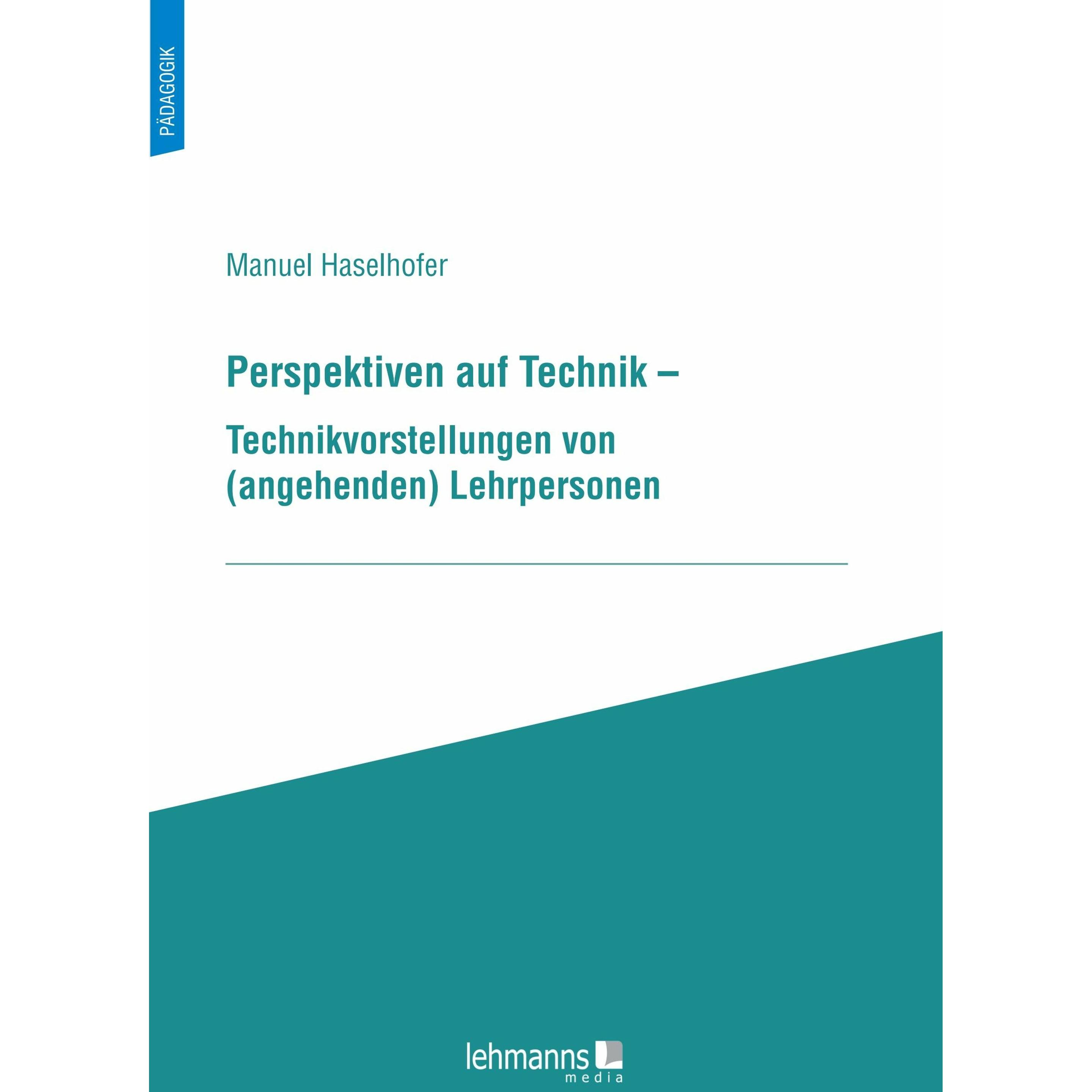 Perspektiven auf Technik, Fachbücher von Manuel Haselhofer