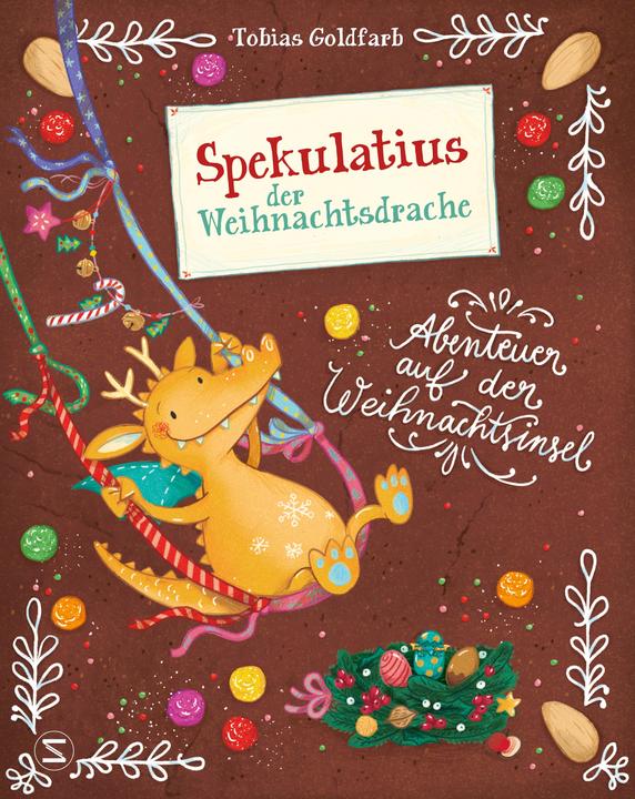 Spekulatius, der Weihnachtsdrache. Abenteuer auf der Weihnachtsinsel (Deutsch, Tobias Goldfarb, 2022)