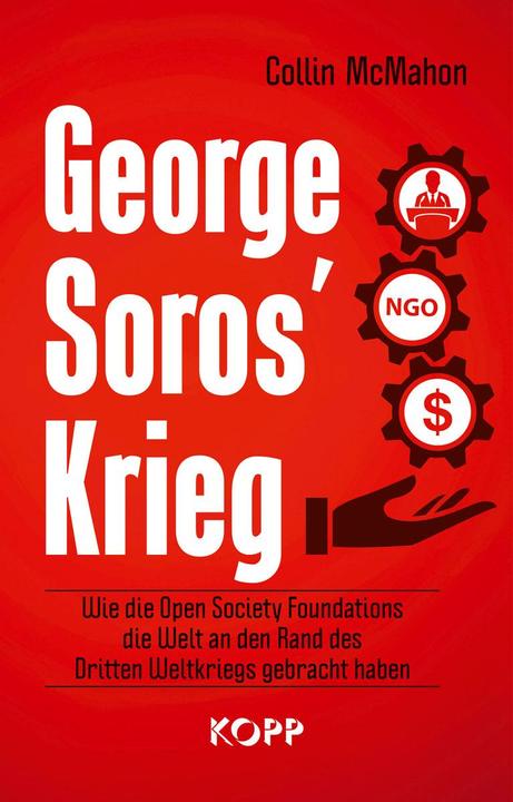 George Soros' Krieg (Deutsch, Collin McMahon, 2023)