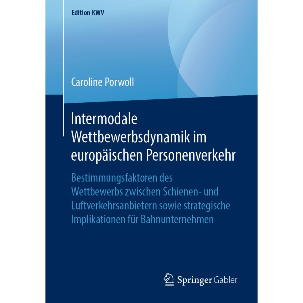 Thumbnail - Intermodale Wettbewerbsdynamik im europäischen Personenverkehr, Fachbücher von Caroline Porwoll
