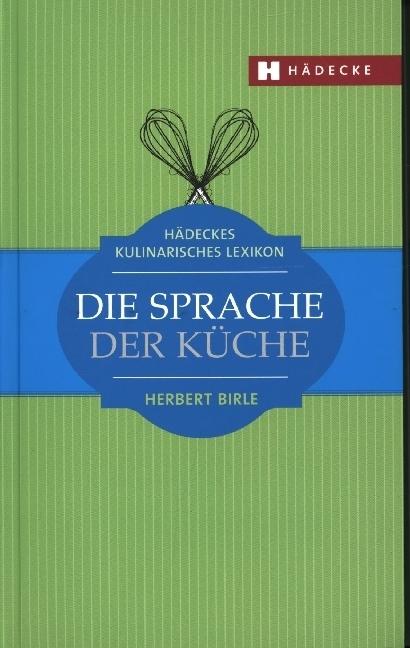 Produktbild Hädeckes kulinarisches Lexikon (Deutsch, Herbert Birle, 2011)