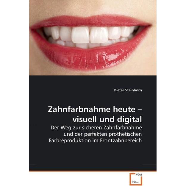 Zahnfarbnahme heute - visuell und digital, Fachbücher