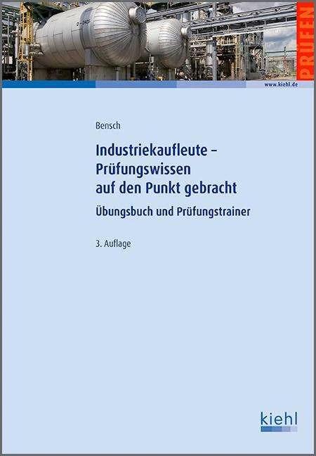 Image du produit Industriekaufleute - Prüfungswissen auf den Punkt gebracht (Allemand, Jörg Bensch, 2015)