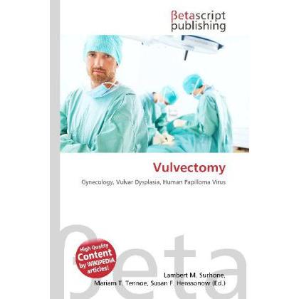Thumbnail - Vulvectomy, Fachbücher von Lambert M. Surhone, Mariam T. Tennoe, Susan F. Henssonow