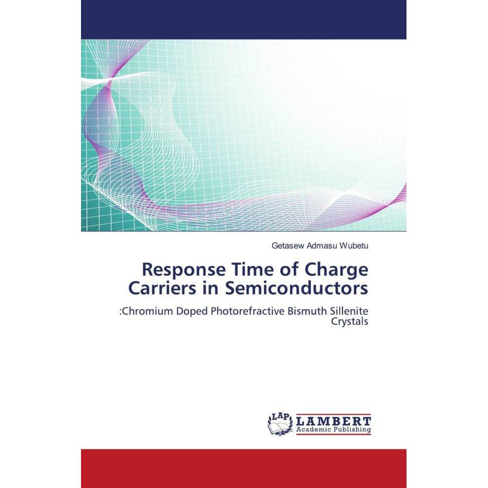 Response Time of Charge Carriers in Semiconductors, Fachbücher von Getasew Admasu Wubetu