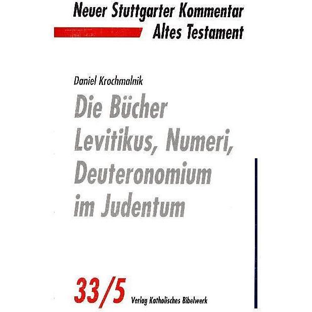 Schriftauslegung: Die Bücher Levitikus, Numeri und Deuteronomium im Judentum, Schulbücher von Daniel Krochmalnik