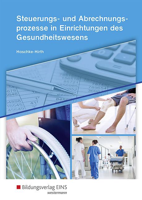 Produktbild Steuerungs- und Abrechnungsprozesse in Einrichtungen des Gesundheitswesens. Schülerband (Deutsch, 2018)