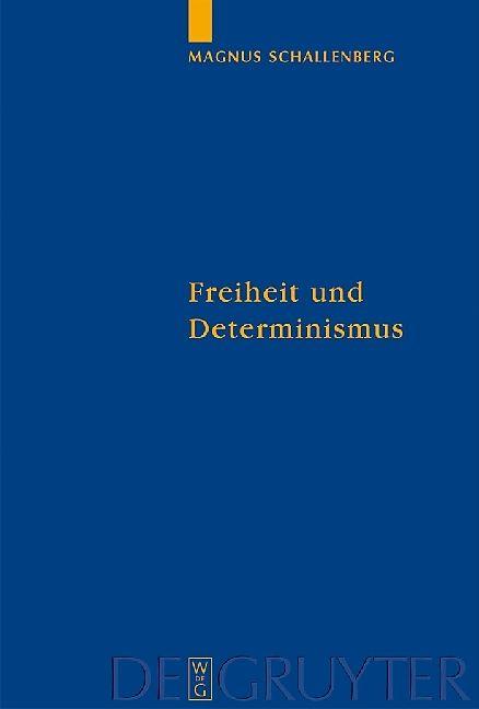 Produktbild Freiheit und Determinismus (Deutsch, 2008)