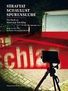 Actual product image Crime, curiosity, search for clues (German, Ruth Baumann-Hölzle, Brigitte Frizzoni, Fredi Lerch, Guido Cotter, Daniel di Falco, 2011)