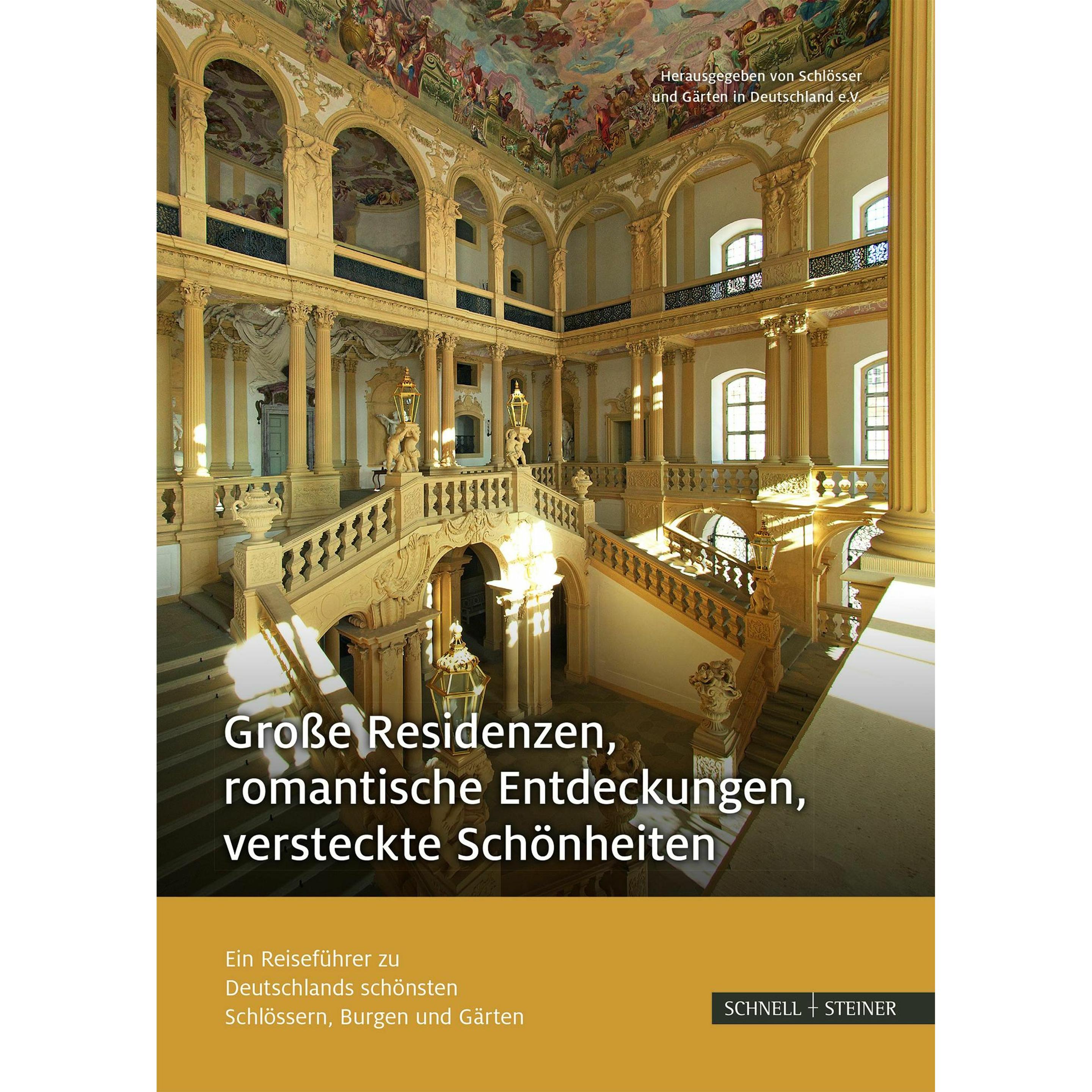 Grosse Residenzen, romantische Entdeckungen, versteckte Schönheiten, Ratgeber von Schlösser und Gärten in Deutschland