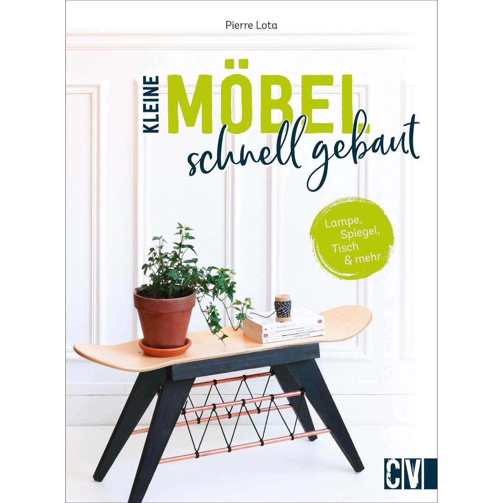 Kleine Möbel schnell gebaut, Ratgeber von Pierre Lota