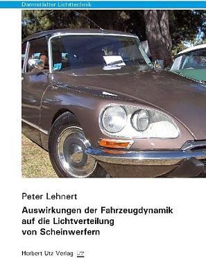 Produktbild Auswirkungen der Fahrzeugdynamik auf die Lichtverteilung von Scheinwerfern (Deutsch, Peter Lehnert, 2013)
