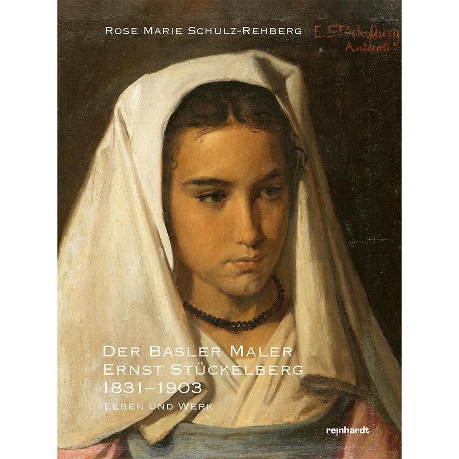 Ernst Stückelberg 1831–1903, Sachbücher von Rose Marie Schulz Rehberg
