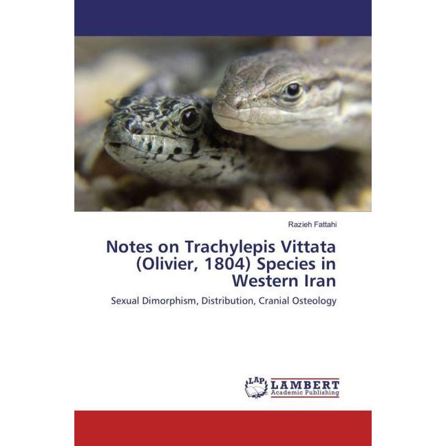 Notes on Trachylepis Vittata (Olivier, 1804) Species in Western Iran, Fachbücher von Razieh Fattahi