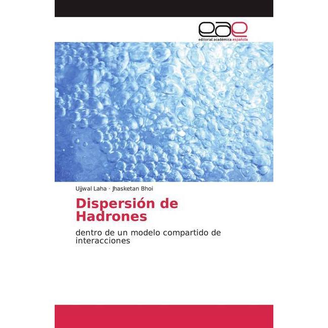 Dispersión de Hadrones, Fachbücher von Ujjwal Laha, Jhasketan Bhoi