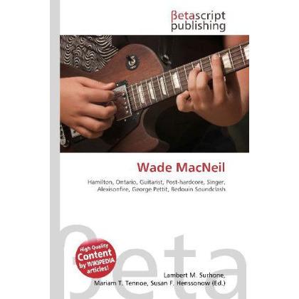 Wade MacNeil, Fachbücher von Lambert M. Surhone, Miriam T. Timpledon, Susan F. Marseken