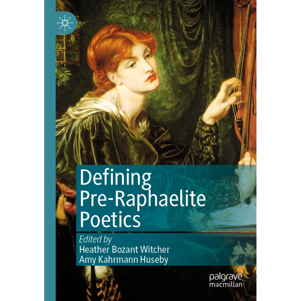 Defining Pre-Raphaelite Poetics, Fachbücher von Heather Bozant Witcher, Amy Kahrmann Huseby