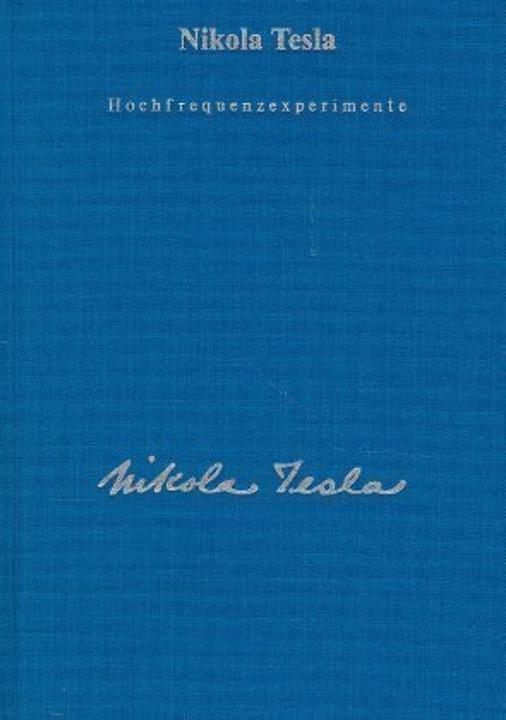 Produktbild Nikola Tesla (Band 1): Hochfrequenzexperimente (Deutsch, Nikola Tesla, 1997)