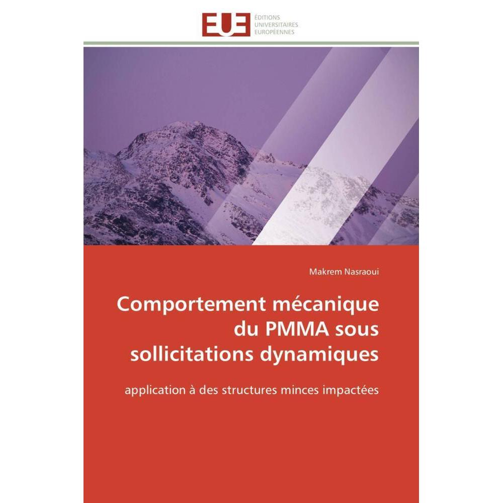Comportement mécanique du PMMA sous sollicitations dynamiques, Fachbücher