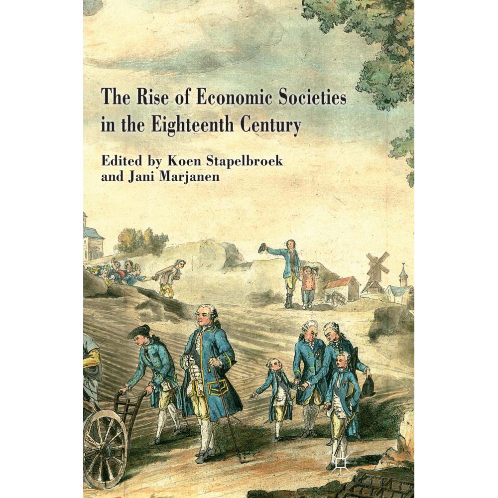 The Rise of Economic Societies in the Eighteenth Century, Sachbücher von K. Stapelbroek, J. Marjanen