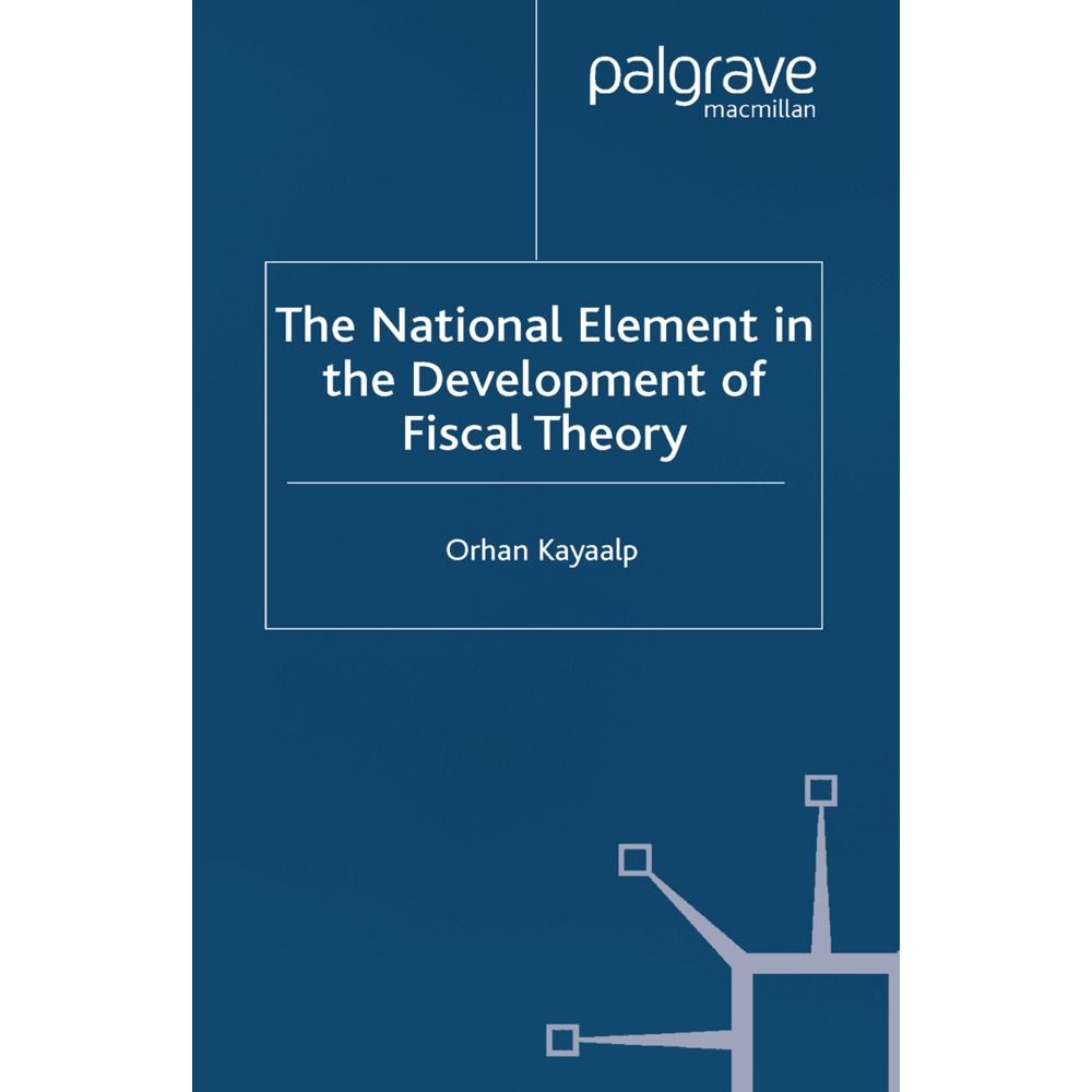 The National Element in the Development of Fiscal Theory, Fachbücher von O. Kayaalp