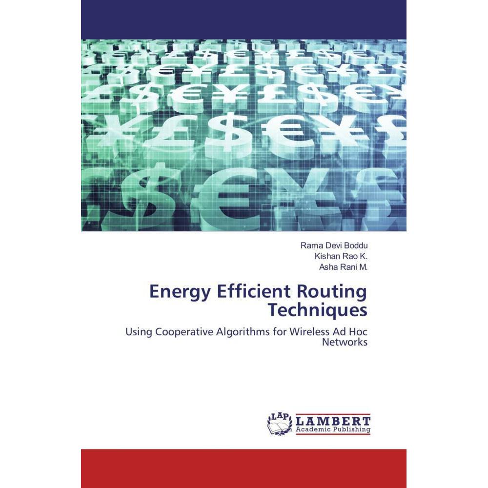 Energy Efficient Routing Techniques, Fachbücher von Rama Devi Boddu, Asha Rani M., Kishan Rao K.