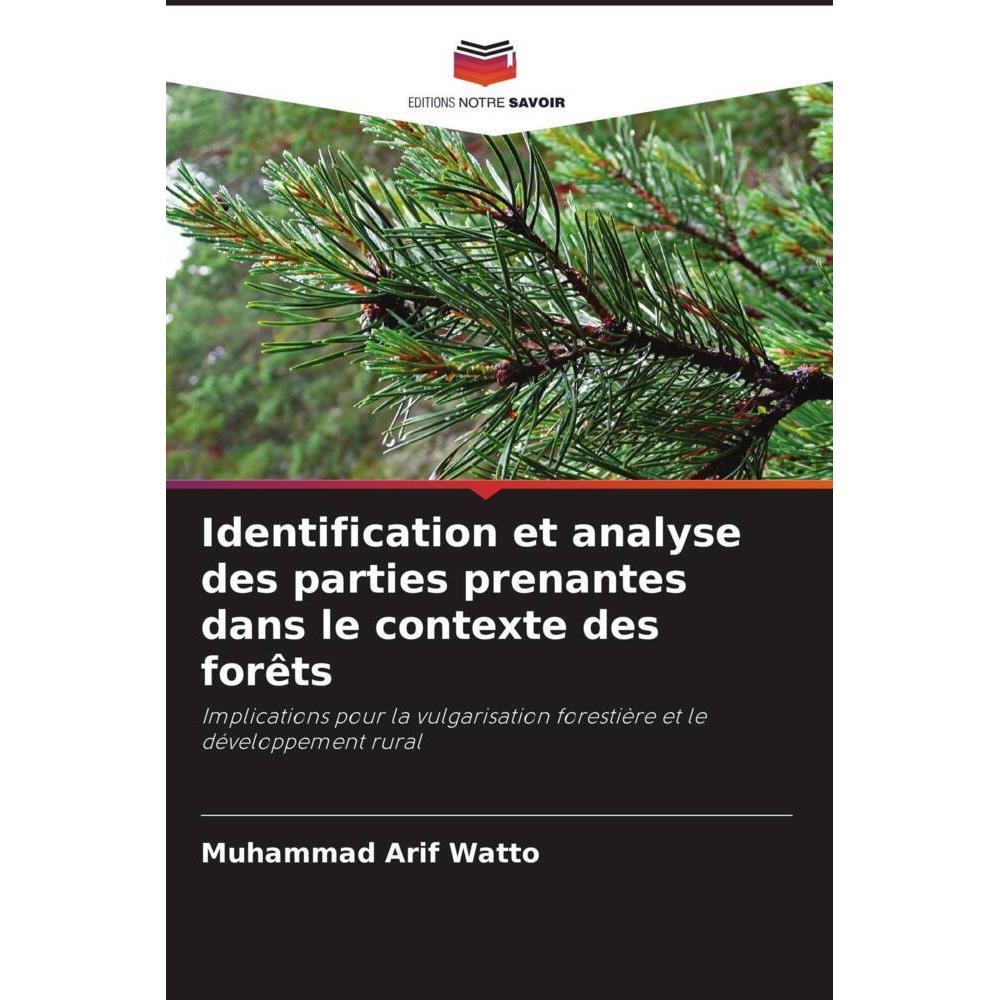 Identification et analyse des parties prenantes dans le contexte des forêts, Fachbücher von Muhammad Arif Watto