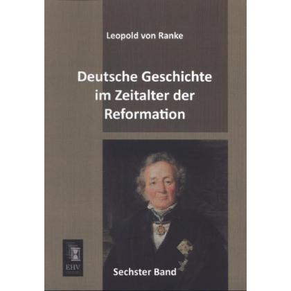 Deutsche Geschichte im Zeitalter der Reformation, Fachbücher von Leopold von Ranke