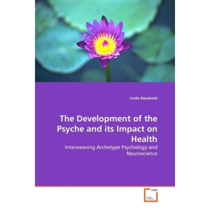 The Development of the Psyche and its Impact on Health, Sachbücher