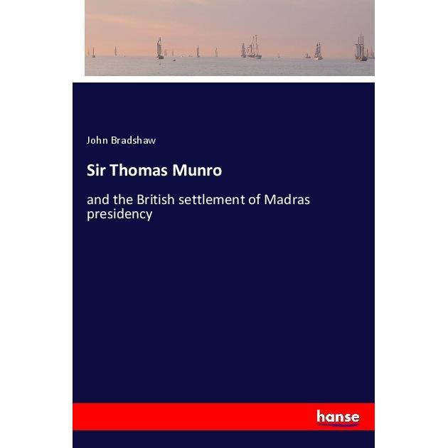 Sir Thomas Munro, Belletristik von John Bradshaw