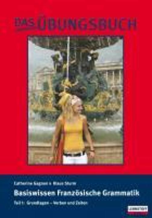 Produktbild Basiswissen Französische Grammatik 1 (Deutsch, Catherine Gagnon, Klaus Sturm, 2008)