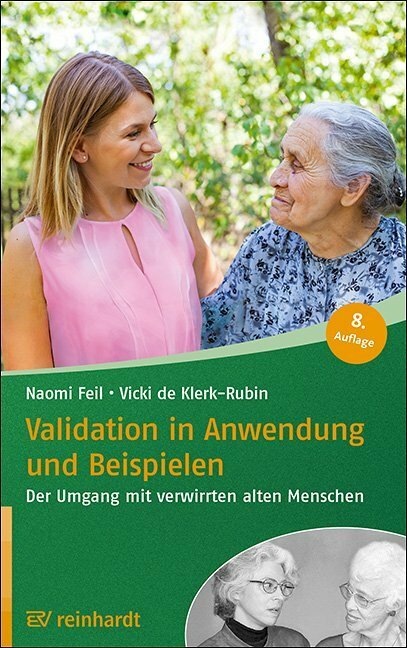 Produktbild Validation in Anwendung und Beispielen (Deutsch, Naomi Feil, Vicki de Klerk-Rubin, Elisabeth Brock, Eva Valente, Heinrich Hoffer, 2020)