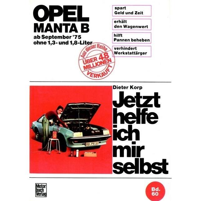 Opel Manta B (75-88) ohne 1,3 und 1,8 Liter, Ratgeber von Dieter Korp