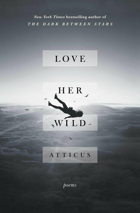 Produktbild Love Her Wild (Englisch, Atticus, 2017)