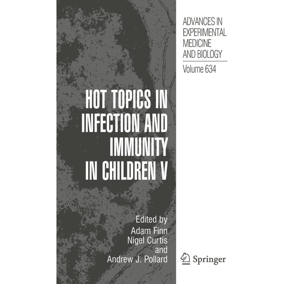 Hot Topics in Infection and Immunity in Children V, Fachbücher von Andrew J. Pollard, Adam Finn, Nigel Curtis