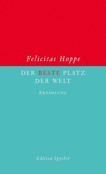Produktbild Der beste Platz der Welt (Deutsch, Felicitas Hoppe, 2009)