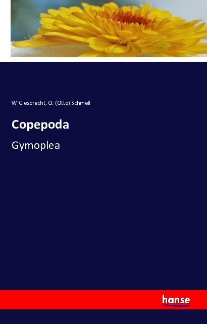 Produktbild Copepoda (Deutsch, Otto Schmeil, W Giesbrecht, 2016)